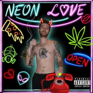 Neon Love (Explicit)