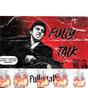 Fully Talk (Explicit)