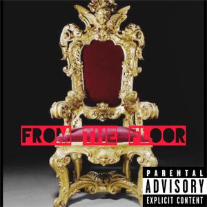 From The Floor (Explicit)