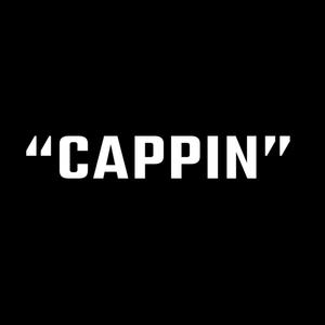 Cappin (Explicit)
