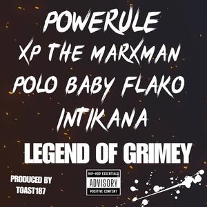 Legend of Grimey (feat. Powerule, XP The Marxman, Polo Baby Flako & Intikana) (Explicit)