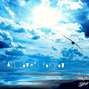 all love's for you