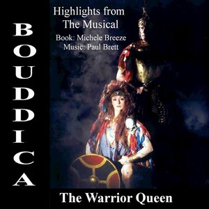 Boudicca (Highlights from the Musical "The Warrior Queen")