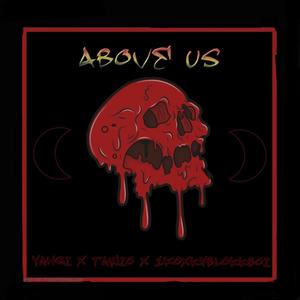 Above us (feat. Tawio & 1Koxkyblokkboii) [Explicit]