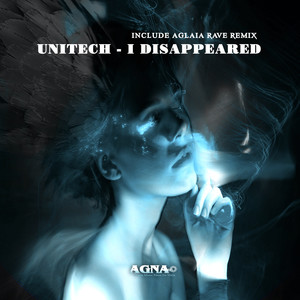 I Disappeared (Unitech Original Mix)