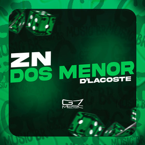 Zn dos Menor D'Lacoste (Explicit)