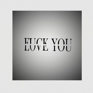 **** Love You (prod. by elzio & savant) (Explicit)