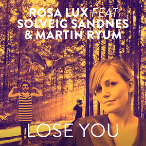 Lose You feat. Solveig Sandnes & Martin Ryum (edit)