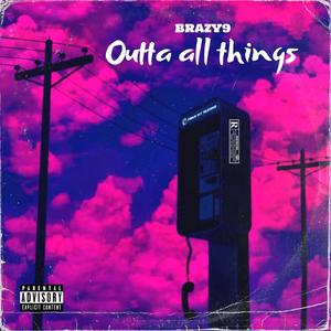 Outta all things (Explicit)