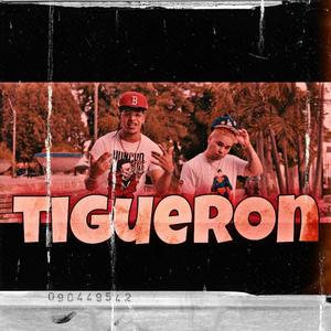 Tigueron (feat. Raffy El Chamakitooh)