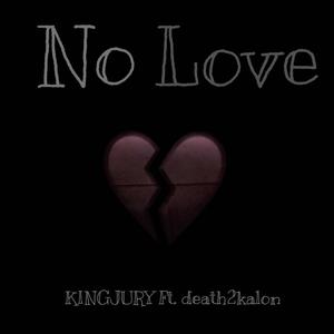 No Love (feat. Death2Kalon) (Explicit)