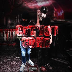 Get You Gone (feat. Mr.GoGet!t) [Explicit]