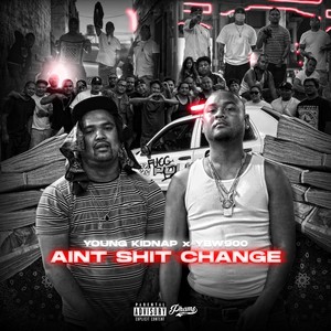 Ain’t **** Change (Explicit)