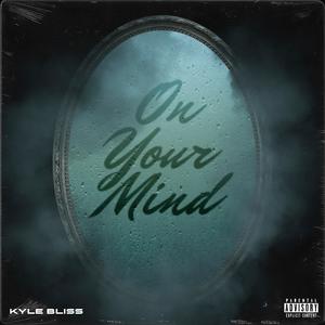 On Your Mind
