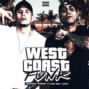 West Coast Funk (feat. Sad Boy Loko) (Explicit)