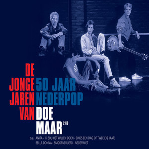 De Jonge Jaren van Doe Maar - 50 jaar Nederpop