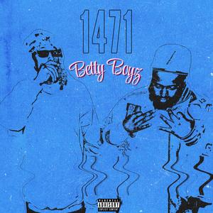 1471 Betty Boyz (Explicit)