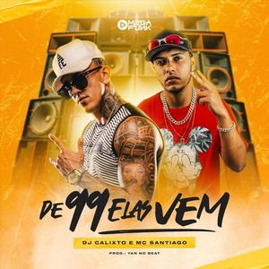 De 99 Elas Vem