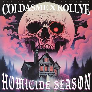 HOMICIDE SEASON (feat. rollye) [Explicit]