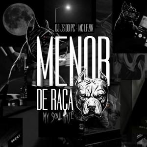 MENOR DE RAÇA (feat. Mc LFzin)