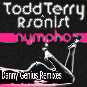 Nympho - Danny Genius Remixes