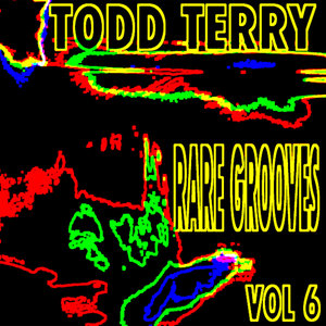 Todd Terry's Rare Grooves Vol. VI