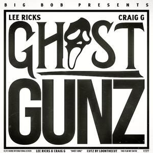 Ghost Gunz (feat. Craig G & Lee Ricks) [Explicit]