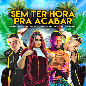 Sem Ter Hora pra Acabar (Explicit)