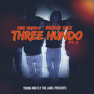 Three Hundo Pt. 2 (Explicit)