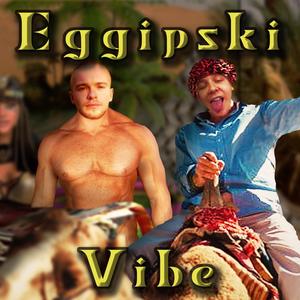 Eggipski Vibe (feat. Martek) [Explicit]