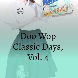 Doo Wop Classic Days, Vol. 4