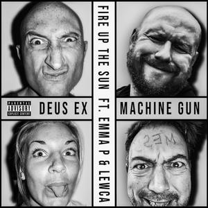 Deus Ex Machine Gun (feat. Lewca & Emma P) (Explicit)