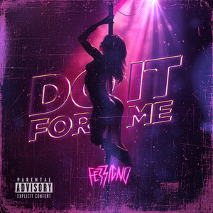 Do It For Me (Explicit)