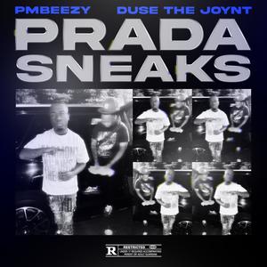 Prada Sneaks (feat. DuseThaJoynt) (Explicit)