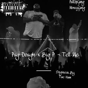 Tell Me (feat. Pug Dough) (Explicit)