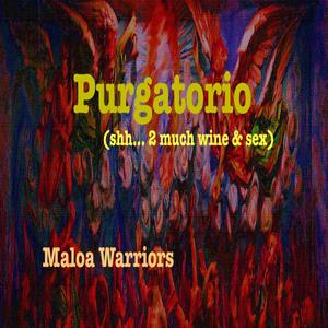 Purgatorio (Shh 2 Much Wine & Sex)