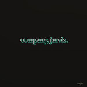 company, jarvis. (feat. DQ, NicoFasho, CheffyVerse & MallyG) [Explicit]