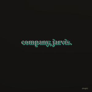 company, jarvis. (feat. DQ, NicoFasho, CheffyVerse & MallyG) (Explicit)