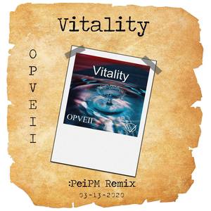 Vitality (:PeiPM Remix)