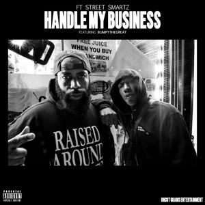 Handle My Business (feat. BumpyTheGreat) (Explicit)