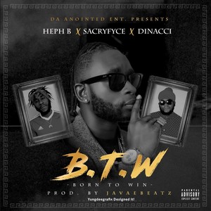 B.T.W(Born to Win)[feat. Sacryfyce & Dinacci]