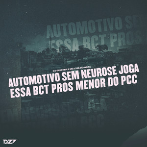 AUTOMOTIVO SEM NEUROSE JOGA ESSA BCT PROS MENOR DO PCC (Explicit)