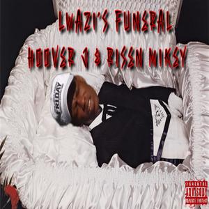 Lwazi's Funeral (feat. Risen Mikey) [Explicit]