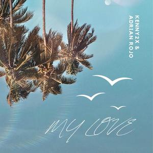 My Love (feat. Adrian Rojo)