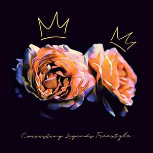 Coexisting Legends Freestyle (Explicit)