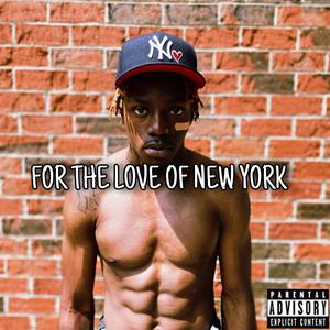 FOR THE LOVE OF NEW YORK (Explicit)