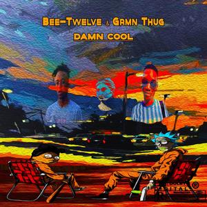 Damn Cool(feat. Grmn Thug & Pelvix) (Explicit)