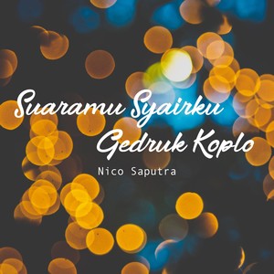 Suaramu Syairku Gedruk Koplo