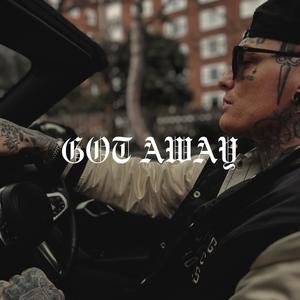 GOT AWAY (Explicit)