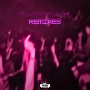 BACKSTAGE REMIXES (Explicit)